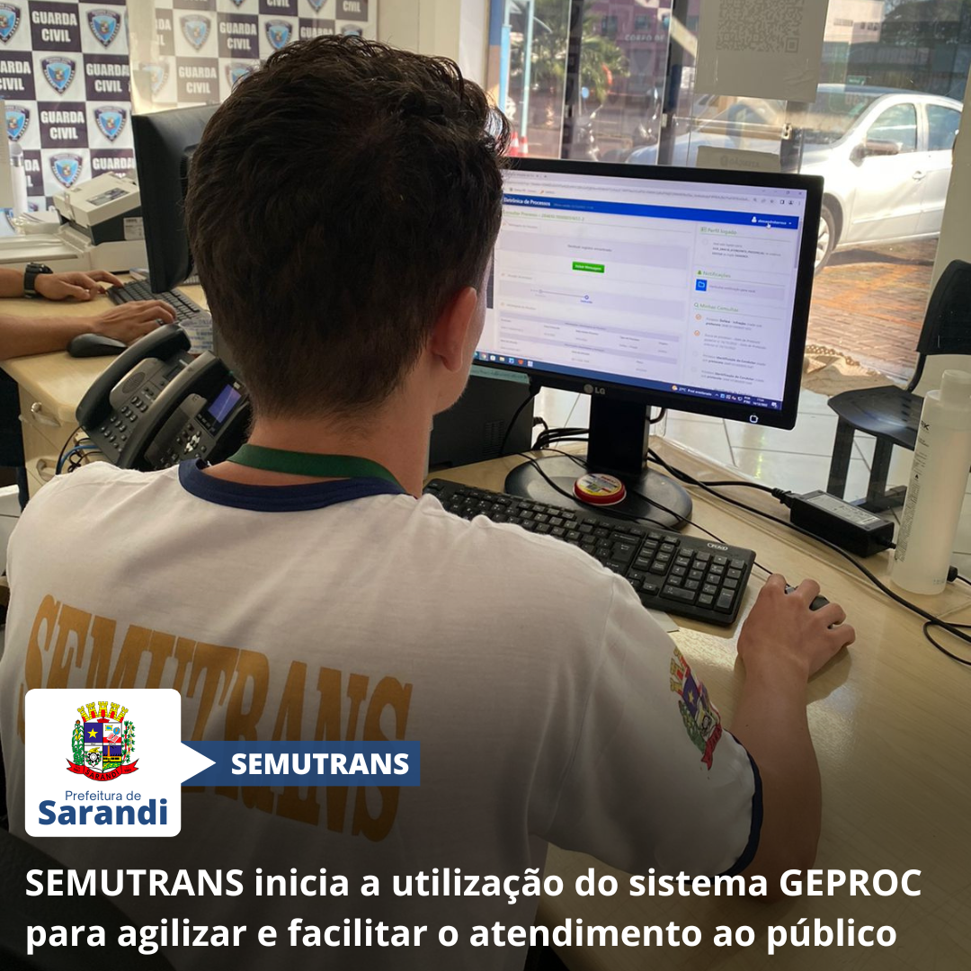SEMUTRANS inicia a utilização do sistema GEPROC para agilizar e facilitar o atendimento ao público